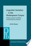 Linguistic variation in the Shakespeare corpus : morpho-syntactic variability of second person pronouns /