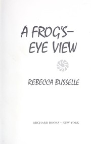 A frog's eye view /