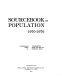Sourcebook on population, 1970-1976 /