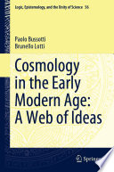 Cosmology in the Early Modern Age: A Web of Ideas /