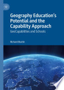 Geography Education's Potential and the Capability Approach : GeoCapabilities and Schools /