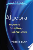 Algebra : polynomials, Galois theory, and applications /