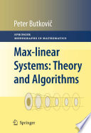 Max-linear systems : theory and algorithms /
