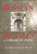 Rosslyn revealed : [a library in stone] /