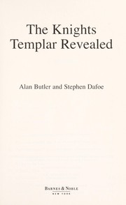 The Knights Templar revealed : [the secrets of the Cistercian legacy] /