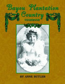 Bayou plantation country cookbook /