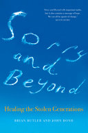 Sorry and beyond : healing the stolen generations /