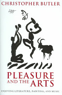 Pleasure and the arts : enjoying literature, painting, and music /