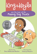 King and Kayla and the case of the missing dog treats /