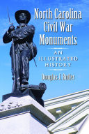 North Carolina Civil War monuments : an illustrated history /