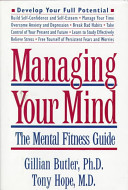 Managing your mind : the mental fitness guide /