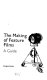 The making of feature films : a guide /