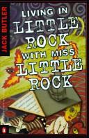 Living in Little Rock with Miss Little Rock : a novel /