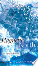 Magnetic North : sea voyage to Svalbard /
