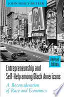 Entrepreneurship and self-help among Black Americans : a reconsideration of race and economics /