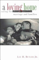 A loving home : caring for African American marriage and families /