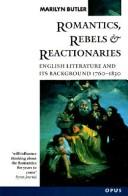 Romantics, rebels and reactionaries : English literature and its background, 1760-1830.