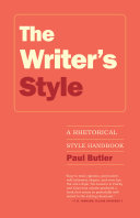 The writer's style : a rhetorical field guide /