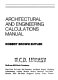 Architectural and engineering calculations manual /