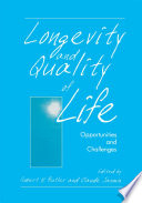 Longevity and Quality of Life : Opportunities and Challenges /