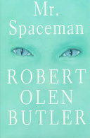 Mr. Spaceman : a novel /