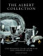 The Albert collection : five hundred years of British & European silver /