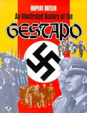 An illustrated history of the Gestapo /