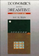 Economics and the dreamtime : a hypothetical history /