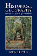 Historical geography : through the gates of space and time /