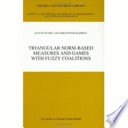 Triangular norm-based measures and games with fuzzy coalitions /