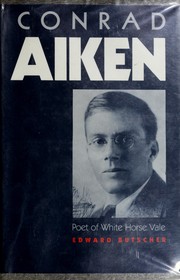 Conrad Aiken, poet of White Horse Vale /