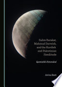 Salim Barakat, Mahmud Darwish, and the Kurdish and Palestinian Similitude : qamishli extended /