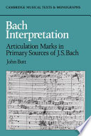 Bach interpretation : articulation marks in primary sources of J.S. Bach /