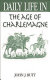 Daily life in the age of Charlemagne /