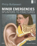 Minor emergencies : splinters to fractures /