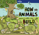 How animals build /