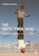 The developing mind : a philosophical introduction /