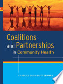 Coalitions and partnerships in community health /