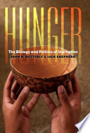 Hunger : the biology and politics of starvation /