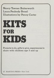 Kits for kids : projects to do, gifts to give, experiences to share with children age 3 and up /