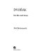 Dvorak, his life and times /