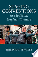 Staging conventions in medieval English theatre /