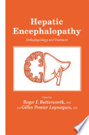 Hepatic Encephalopathy : Pathophysiology and Treatment /