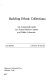 Building ethnic collections : an annotated guide for school media centers and public libraries /