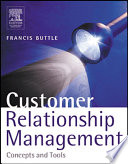 Customer relationship management : concepts and tools /