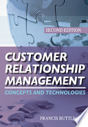 Customer relationship management : concepts and technologies /