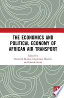 The economics and political economy of African air transport /