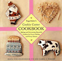 Sugarbakers' cookie-cutter cookbook : baking and decorating beautiful cookies for every holiday and every season /