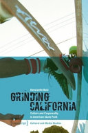 Grinding California : culture and corporeality in American skate punk /