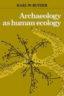 Archaeology as human ecology : method and theory for a contextual approach /